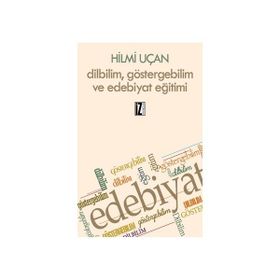 Dilbilim Göstergebilim ve Edebiyat Eğitimi - Hilmi Uçan