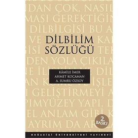 DILBILIM SÖZLÜĞÜ - KAMILE İMER;AHMET KOCAMAN;A. SUMRU ÖZSOY