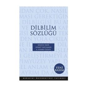 DILBILIM SÖZLÜĞÜ - KAMILE İMER;AHMET KOCAMAN;A. SUMRU ÖZSOY