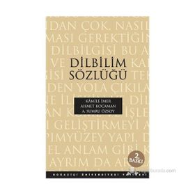 DILBILIM SÖZLÜĞÜ - KAMILE İMER;AHMET KOCAMAN;A. SUMRU ÖZSOY