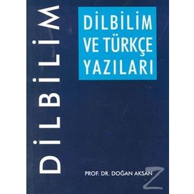 Dilbilim ve Türkçe Yazıları - Doğan Aksan