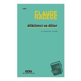 Dilbilimci ve Diller - Claude Hagege