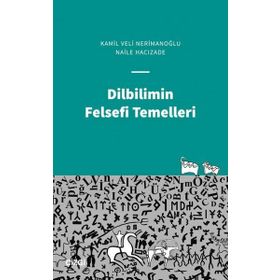 Dilbilimin Felsefi Temelleri - Naile Hacızade