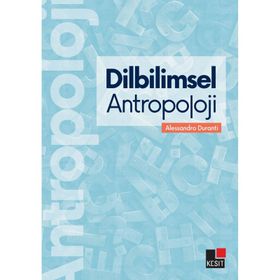 Dilbilimsel Antropoloji - Alessandro Duranti