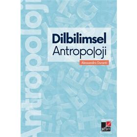 Dilbilimsel Antropoloji - Alessandro Duranti