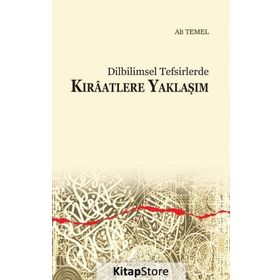 Dilbilimsel Tefsirlerde Kıraatlere Yaklaşım - Ali Temel