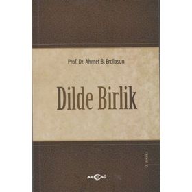 DILDE BIRLIK - AHMET B. ERCILASUN