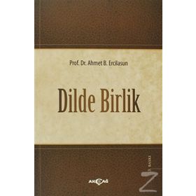 DILDE BIRLIK - AHMET B. ERCILASUN