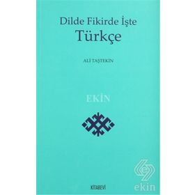 Dilde Fikirde İşte Türkçe - Ali Taştekin