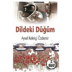 Dildeki Düğüm - Aysel Kelekçi Özdemir