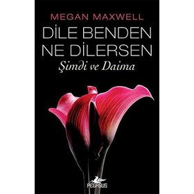 Dile Benden Ne Dilersen 2 : Şimdi ve Daima Kitap