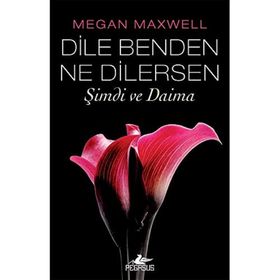 Dile Benden Ne Dilersen 2 : Şimdi ve Daima Kitap