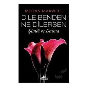 Dile Benden Ne Dilersen 2 : Şimdi ve Daima Kitap