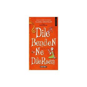 DILE BENDEN NE DILERSEN - FATMA BURÇAK