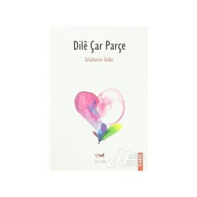 Dile Çar Parçe - Selahattin Gider