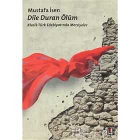 DILE DURAN ÖLÜM - MUSTAFA İSEN