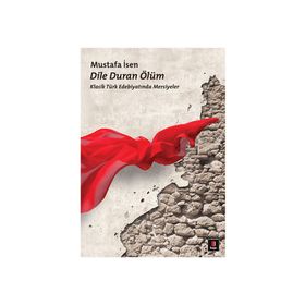 DILE DURAN ÖLÜM - MUSTAFA İSEN