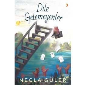 Dile Gelemeyenler - Necla Güler