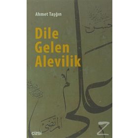DILE GELEN ALEVILIK - AHMET TAŞĞIN