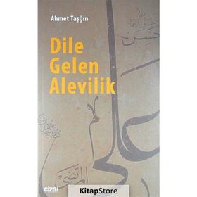 DILE GELEN ALEVILIK - AHMET TAŞĞIN