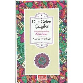 Dile Gelen Çizgiler - Silvia Arsebük