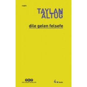 DILE GELEN FELSEFE - TAYLAN ALTUĞ