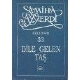 DILE GELEN TAŞ - SAMIHA AYVERDI
