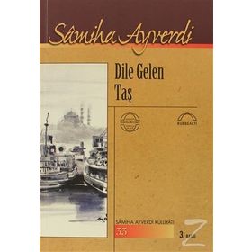 DILE GELEN TAŞ - SAMIHA AYVERDI