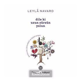 Dile ki Uzun Sürsün Yolun - Leyla Navaro