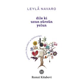 Dile ki Uzun Sürsün Yolun - Leyla Navaro