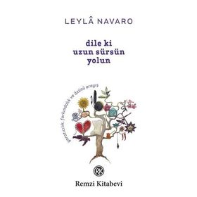 Dile ki Uzun Sürsün Yolun - Leyla Navaro