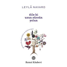Dile ki Uzun Sürsün Yolun - Leyla Navaro