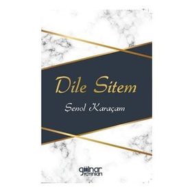 Dile Sitem - Şenol Karaçam - Gülnar Yayınları