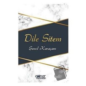 Dile Sitem - Şenol Karaçam - Gülnar Yayınları