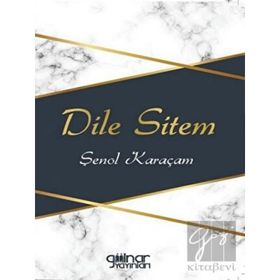 Dile Sitem - Şenol Karaçam - Gülnar Yayınları
