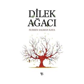 Dilek Ağacı - Nursen Salman Kaya