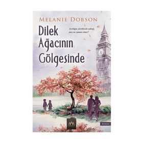 Dilek Ağacının Gölgesinde - Melanie Dobson