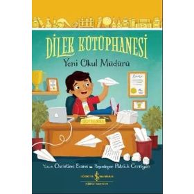 Dilek Kütüphanesi - Yeni Okul Müdürü İş Bankası Kültür Yayınları