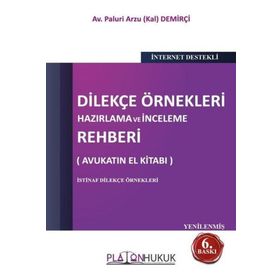 Dilekçe Örnekleri Hazırlama ve İnceleme Rehberi - Platon Hukuk Yayınevi