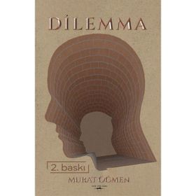 Dilemma - Murat Öğmen
