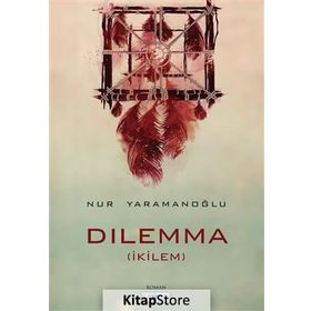 Dilemma - Nur Yaramanoğlu