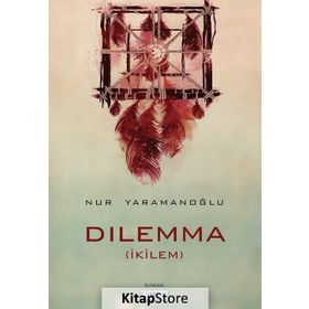 Dilemma - Nur Yaramanoğlu