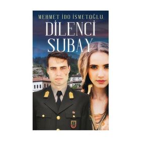 Dilenci Subay - Mehmet İdo İsmetoğlu