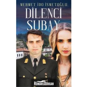 Dilenci Subay - Mehmet İdo İsmetoğlu