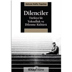 Dilenciler - Aslıcan Kalfa Topateş