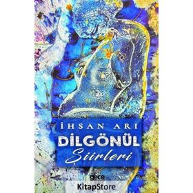 Dilgönül - İhsan Arı