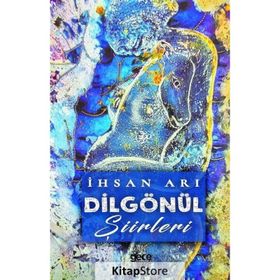 Dilgönül - İhsan Arı