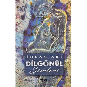 Dilgönül - İhsan Arı