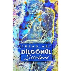 Dilgönül - İhsan Arı