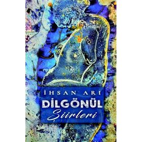 Dilgönül - İhsan Arı